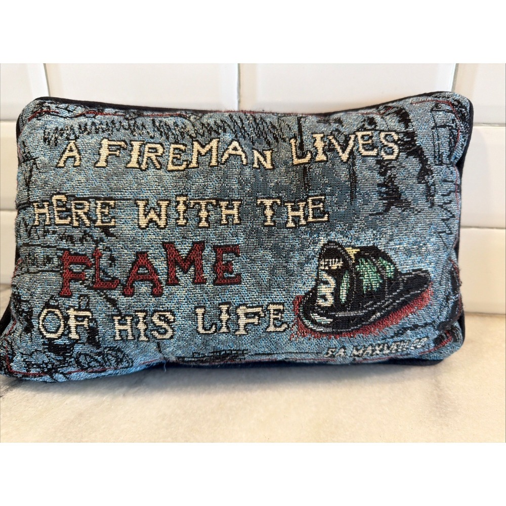 Vtg SA Maxwell Tapestry Pillow A Fireman Lives Here With The Flame Of His Life